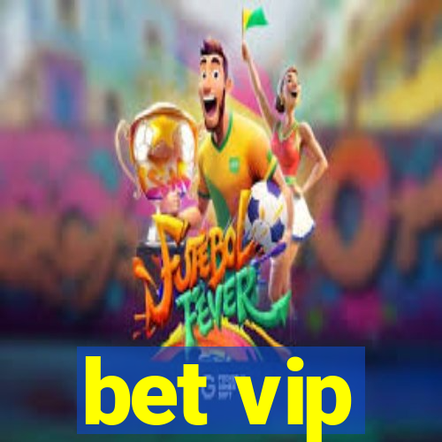 bet vip